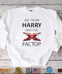 We think Harry has the factor shirt