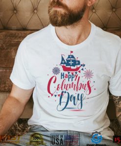 Funny Happy Columbus Day T Shirt Since 1942