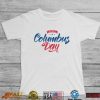 Funny Columbus Day T Shirt USA Flag