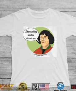 Funny Science Nicolaus Copernicus Unisex T Shirt