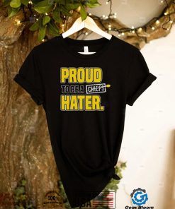 Funny los Angeles Rams proud to be a Chiefs hater shirt