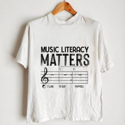 Funny vintage Music Literacy Matters I Like To Eat Puppies T Shirt