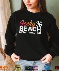 Geeky Beach metal detecting logo shirt