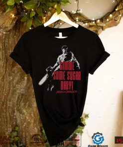 Gimme Some Sugar Baby Evil Dead Army Of Darkness Unisex Sweatshirt