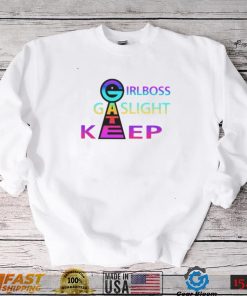 Girl boss gate keep gas light shirt