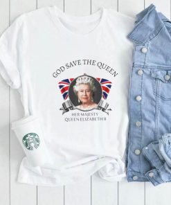 God save the queen her majesty Queen Elizabeth II shirt