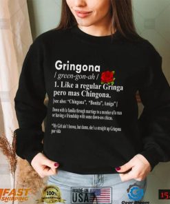 Gringona Like A Regular Gringa Pero Mas Chingona T Shirt