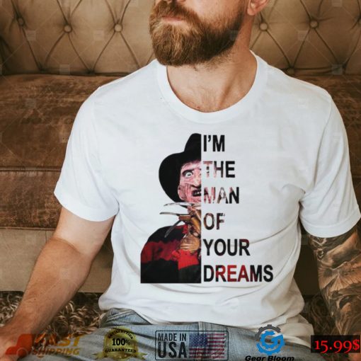 Halloween A Nightmare On Elm Street Shirt I_m The Man Of Your Dream