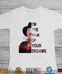 Halloween A Nightmare On Elm Street Shirt I_m The Man Of Your Dream