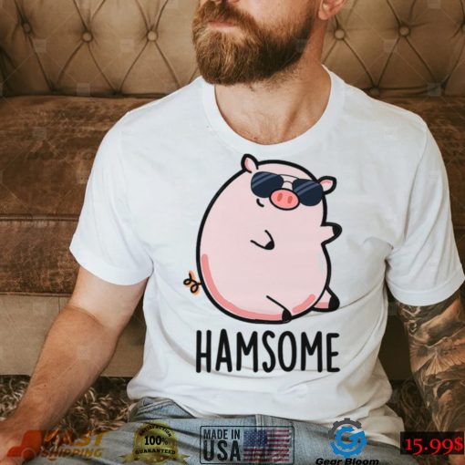 Hamsome Cute Handsome Pun Funny Pig Design Unisex T Shirt