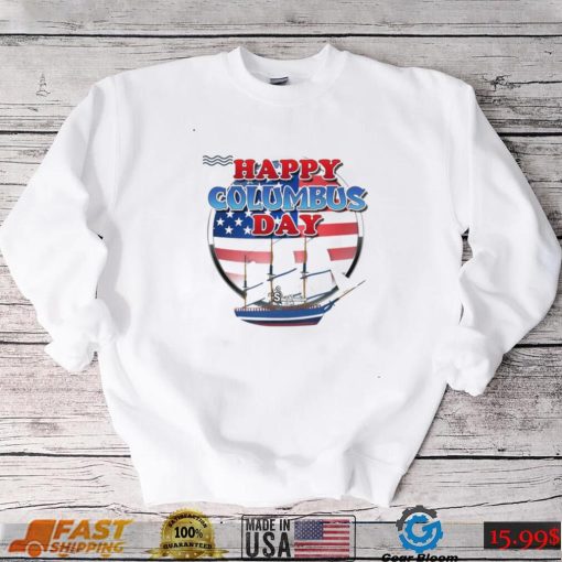 Happy Columbus Day T Shirt 2022