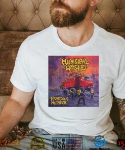 Hazardous Mutation Municipal Waste Unisex T Shirt