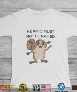 He Who Must Not Be Named Tee Shirt