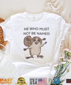 He Who Must Not Be Named Tee Shirt