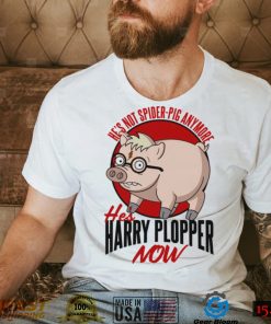 He’s Not Spider Anymore He’s Harry Plopper Now Funny Pig Design Unisex T Shirt