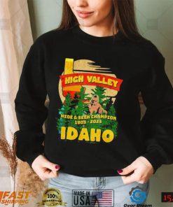 High Valley hide and seek champion 1903 2023 shirt