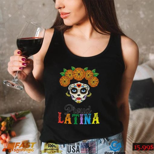 Hispanic Heritage Month Shirt Funny Skull Proud Latina