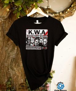 Horror Movie characters K.W.A greatest kills the World’s most dangerous killers includes previously unseen kills shirt