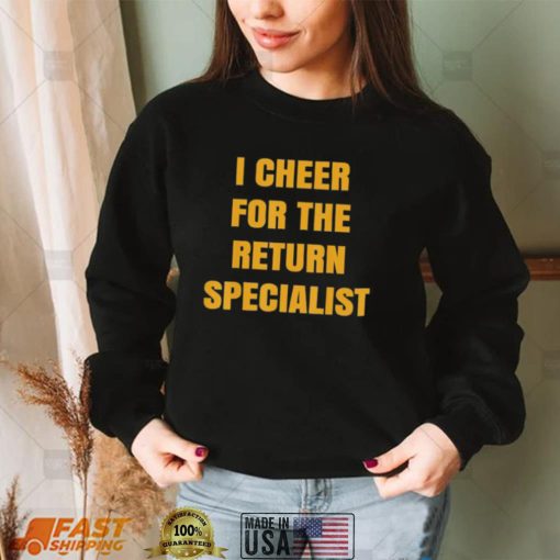 I Cheer For The Offensive Return Specialist Shirt