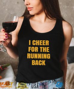 I Cheer For The Offensive Running Back Shirt