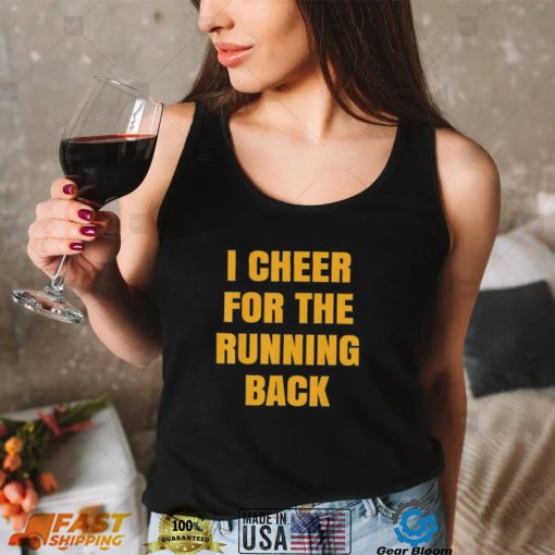 I Cheer For The Offensive Running Back Shirt