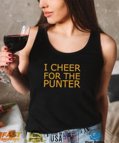 I Cheer For The Punter Shirt