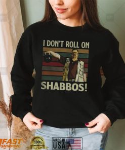 I Dont Roll On Shabbos Iconic Funny T Shirt