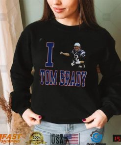 I Love Tom Brady T Shirt