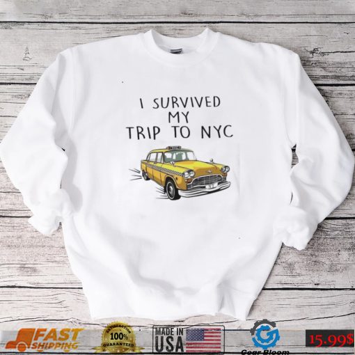 I Survived My Trip To Nyc Shirt