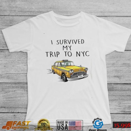 I Survived My Trip To Nyc Shirt