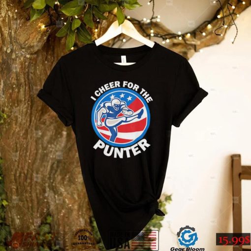 I cheer For The Punter Saying Football Punter Lover Shirt