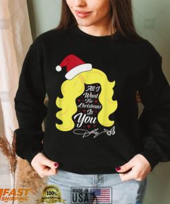 All I Want Christmas Dolly Wig Dolly Parton T Shirt