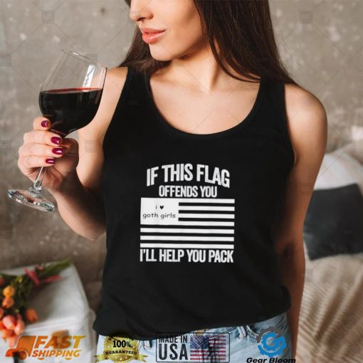 If This USA Goth Girls Flag Offends You, I’ll Help You Pack Shirt