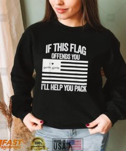 If This USA Goth Girls Flag Offends You, I’ll Help You Pack Shirt