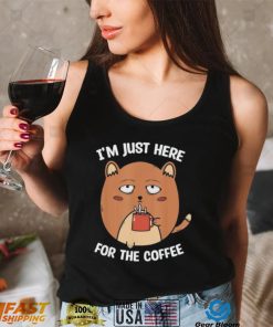 I’m Here For The Coffee Mood of Sleepy Cat Drinking Coffee Shirt