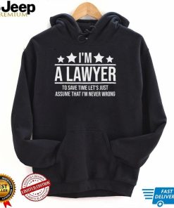 I'm a Lawyer Attorney Legal Future Lawyer Attorney Graduate T Shirt