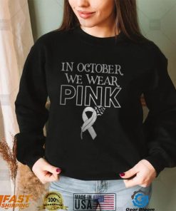 In October We Wear Pink Ribbon Breast Cancer Awareness Month T Shirt