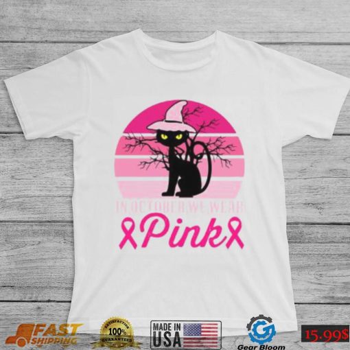 In October We Wear Pink Shirt, Cancer Support Shirt, Breast Cancer Awareness Shirt