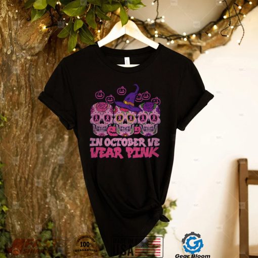 In October We Wear Pink Sugar Skull Halloween Breast Cancer T Shirt