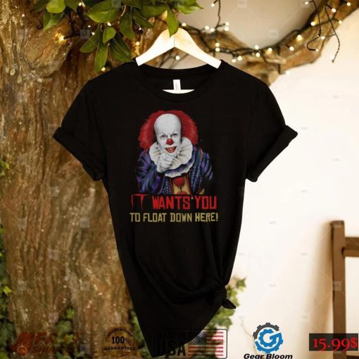 It wants you to float down here pennywise shirt