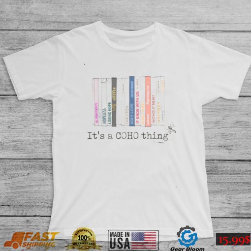 It’s A Coho Thing Colleen Hoover T Shirt