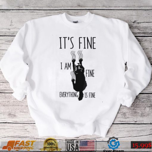 It’s Fine I’m Fine Everything Is Fine Scratching Cat Shirt