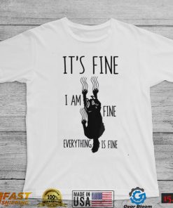 It’s Fine I’m Fine Everything Is Fine Scratching Cat Shirt