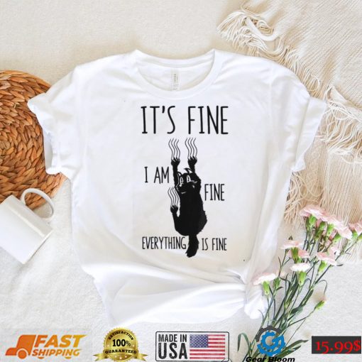 It’s Fine I’m Fine Everything Is Fine Scratching Cat Shirt