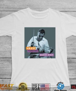 Jazz Forever Buddy Rich Unisex T Shirt