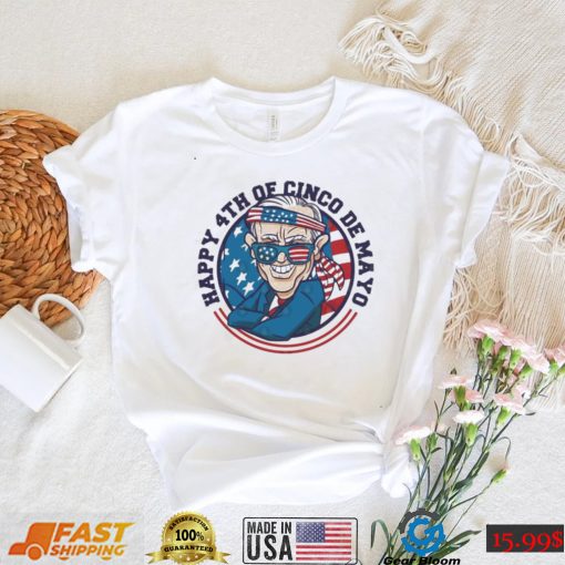 Joe Biden 4th Of Cinco De Mayo T shirt