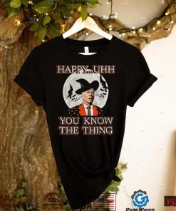 Joe Biden Halloween T Shirt Witch Joe Biden Happy Uhh You Know The Things