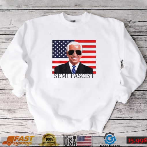 Joe Biden semi fascist US flag shirt