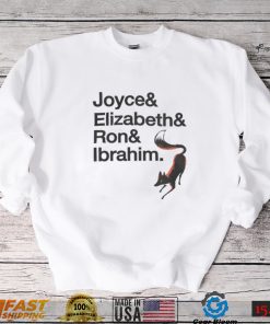 Joyce & Elizabeth & Ron & Ibrahim Tee Shirt