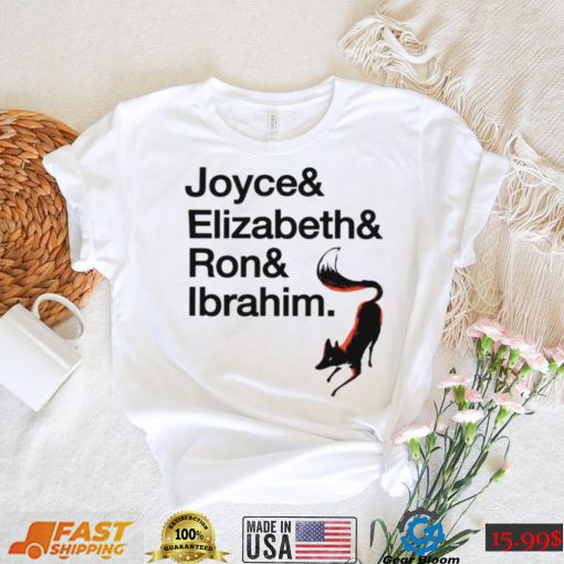 Joyce & Elizabeth & Ron & Ibrahim shirt